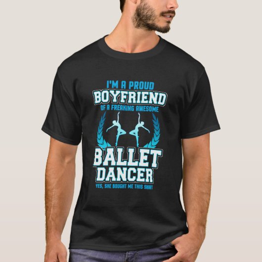 I Am A Proud Ballet Dancer Friend T-shirt (Voorkant)