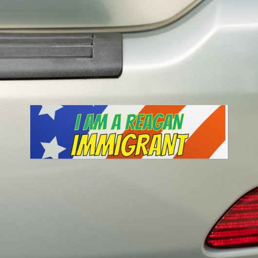 I am a Reagan Immigrant Bumpersticker (Op auto)