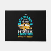 I Am A School Bus Driver Deurmat (Voorkant)