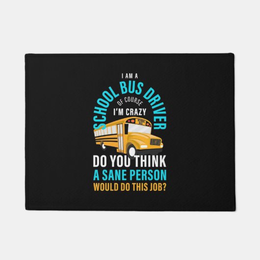 I Am A School Bus Driver Deurmat (Voorkant)