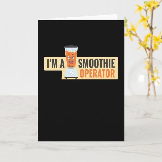 I Am A Smoothie Operator Fruity Kaart (Gele Bloem)