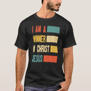 I Am A Winner In Christ Jesus God Religious T-shirt