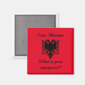 I am Albanian, what is your superpower? Magneet (Voorkant / Achterkant)