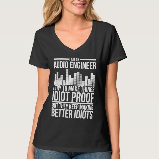 I Am An Audio Engineer Audio Engineering T-shirt (Voorkant)