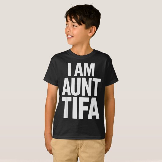I Am Aunt Tifa Bold Statement Family Humor  T-shirt (Voorkant volledig)