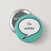 I am autistic, hidden disability neurodiversity ronde button 5,7 cm (Voorkant /achterkant)