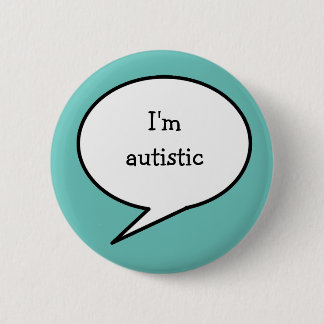 I am autistic, hidden disability neurodiversity ronde button 5,7 cm