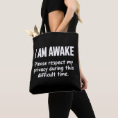 I Am Awake Please Respect My Privacy Funny Sarcasm Tote Bag (Dichtbij)