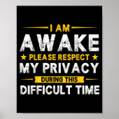 I Am Awake Please Respect My Privacy Funny Sarcast Poster (Voorkant)
