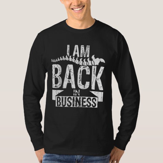 I Am Back In Business  Scoliosis Spinal Surgery Sh T-shirt (Voorkant)