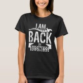 I Am Back In Business  Scoliosis Spinal Surgery Sh T-shirt (Voorkant)