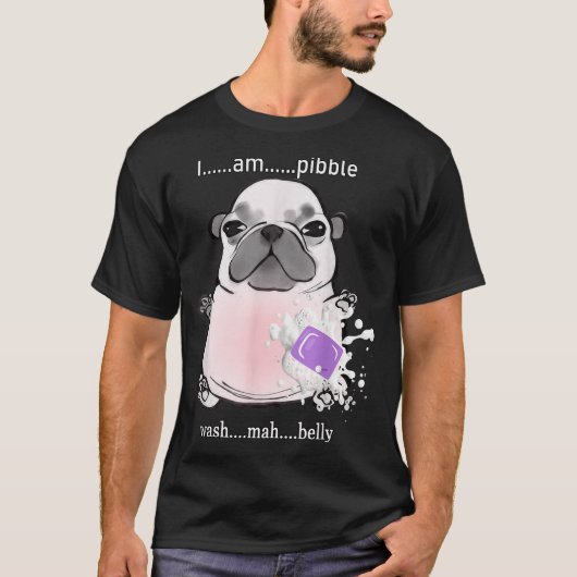 I Am Bble Wash My Belly Bble Meme Funny Dog Brainr T-shirt (Voorkant)