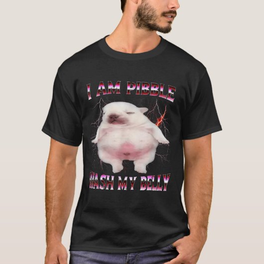 I Am Bble Wash My Belly Funny Dog Meme  T-shirt (Voorkant)