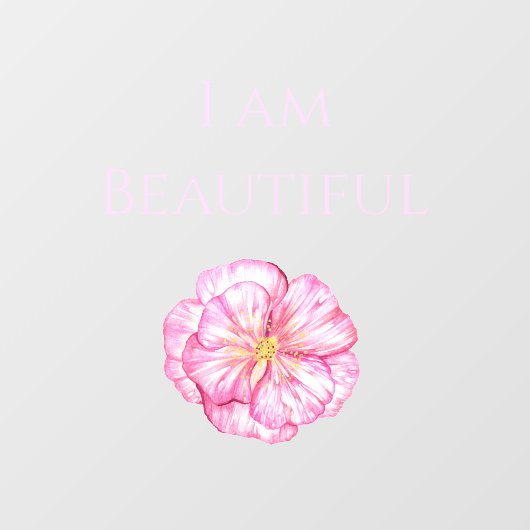 I am Beautiful Floral Pink  Raamsticker (Vel)