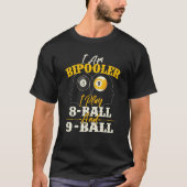 I Am Bipooler  Snooker Game Billiards  Pool Player T-shirt (Voorkant)
