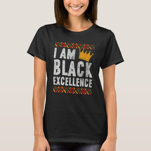 I Am Black Excellence African American Black Histo T-shirt (Voorkant)