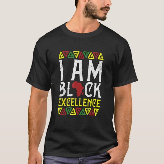I Am Black Excellence Black History  African Men W T-shirt (Voorkant)