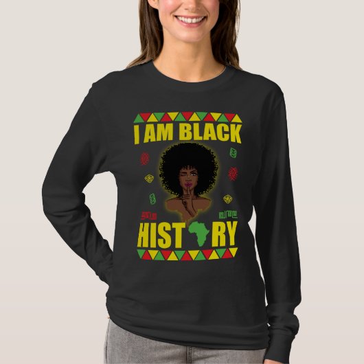 I Am Black History  African American Strong Black  T-shirt (Voorkant)