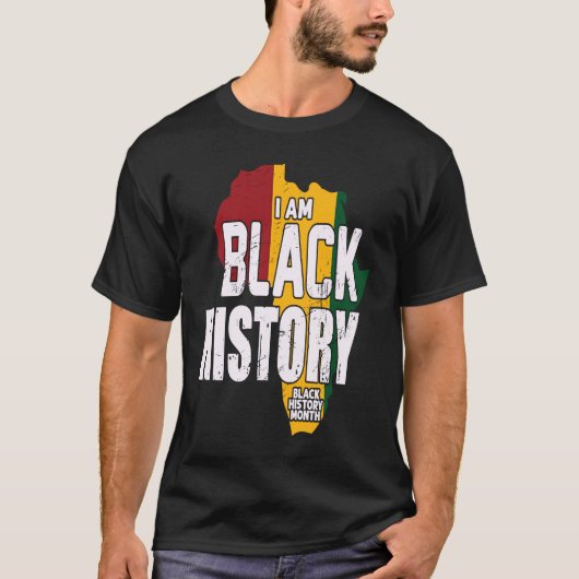 I AM BLACK HISTORY BLACK HISTORY MONTH T-SHIRT (Voorkant)