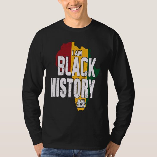 I AM BLACK HISTORY BLACK HISTORY MONTH T-SHIRT (Voorkant)