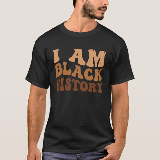 I Am Black History Black History Month T-shirt (Voorkant)