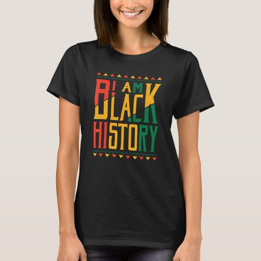 I Am Black History Month African American Black Pr T-shirt (Voorkant)