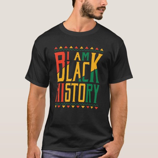 I Am Black History Month African American Black Pr T-shirt (Voorkant)