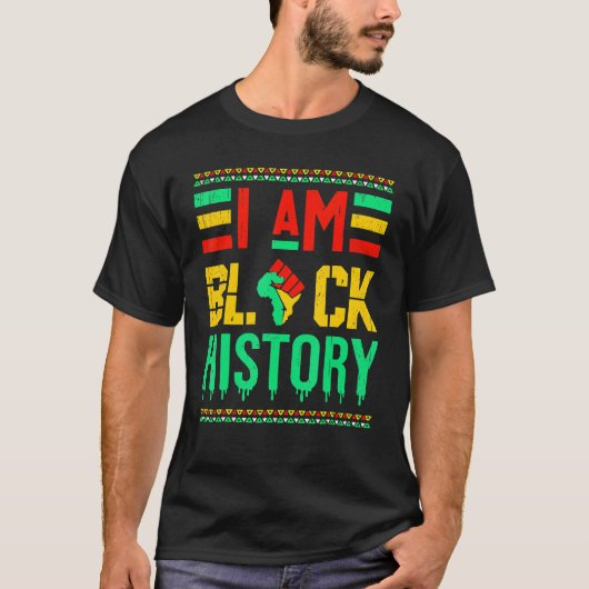 I Am Black History Month African American Black Pr T-shirt (Voorkant)