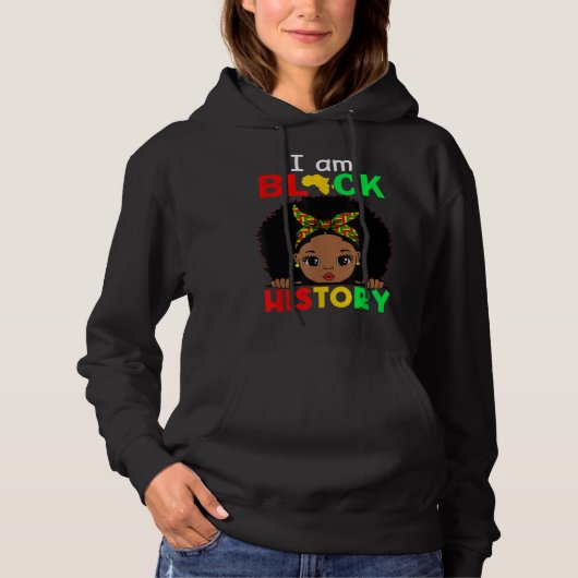 I Am Black History Month African American For Wome Hoodie (Voorkant)