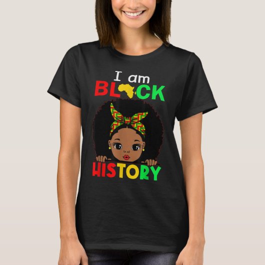 I Am Black History Month African American For Wome T-shirt (Voorkant)