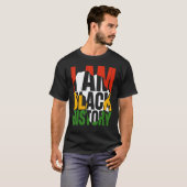 I Am Black History Month African American Pride Ce T-shirt (Voorkant volledig)