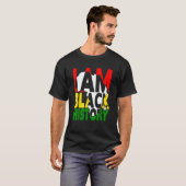 I Am Black History Month African American Pride Ce T-shirt (Voorkant volledig)