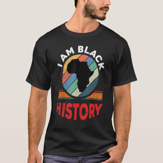 I Am Black History Month African American Pride Ce T-shirt (Voorkant)