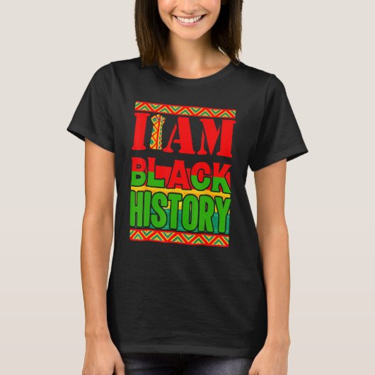 I Am Black History Month African American Pride Gi T-shirt (Voorkant)