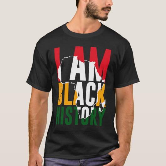 I Am Black History Month African American Pride T-shirt (Voorkant)