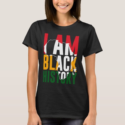 I Am Black History Month African American Pride T-shirt (Voorkant)