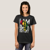 I Am Black History Month Melanin BLM African Pride T-shirt (Voorkant volledig)