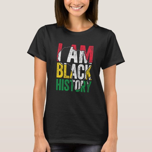 I Am Black History Month Melanin BLM African Pride T-shirt (Voorkant)