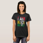 I Am Black History Month Melanin BLM African Pride T-shirt (Voorkant volledig)