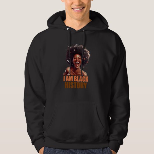 I am black history Women Girls Black History Month Hoodie (Voorkant)