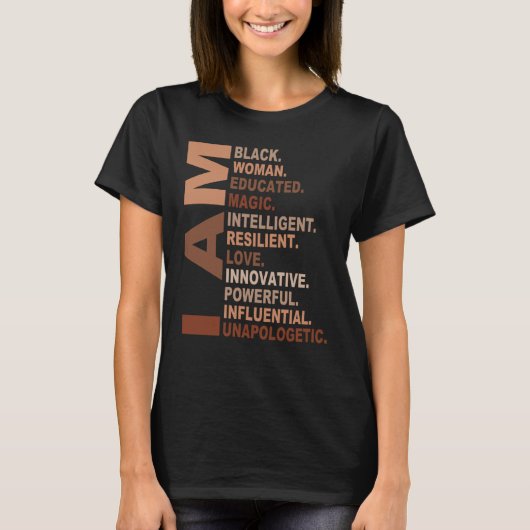 I Am Black Woman Black History Month Unapologetica T-shirt (Voorkant)