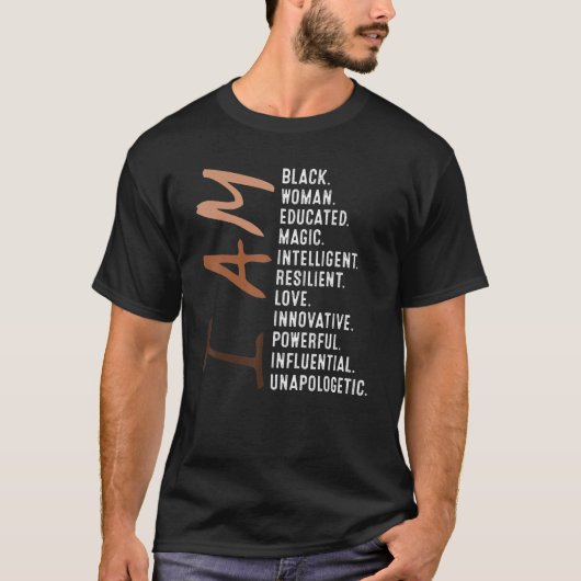 I Am Black Woman Educated Melanin Black History Mo T-shirt (Voorkant)