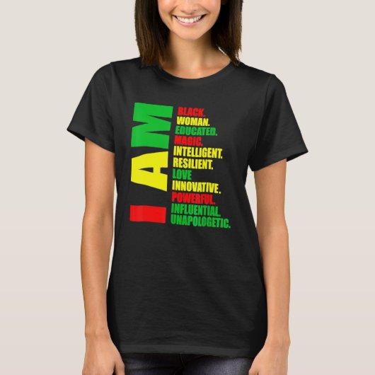 I Am Black Woman Educated Melanin Black History Mo T-shirt (Voorkant)