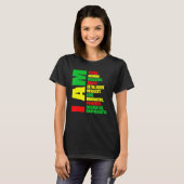 I Am Black Woman Educated Melanin Black History Mo T-shirt (Voorkant volledig)