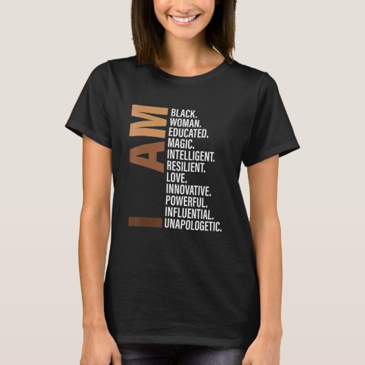 I Am Black Woman Educated Melanin Black History Mo T-shirt (Voorkant)