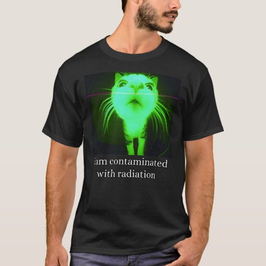 I Am Contaminated With Radiation Funny Ironic Cat T-shirt (Voorkant)