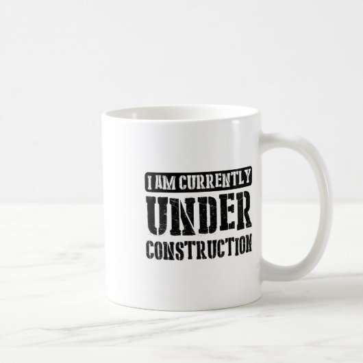 I Am Currently Under Construction -------. Koffiemok (Rechts)