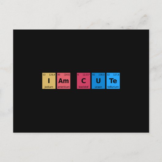I am Cute Periodic Table Briefkaart (Voorkant)