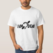 I am deaf. Limited hearing. Doven, slechthorend T-shirt (Voorkant)