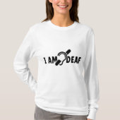 I am deaf. Limited hearing. Doven, slechthorend T-shirt (Voorkant)